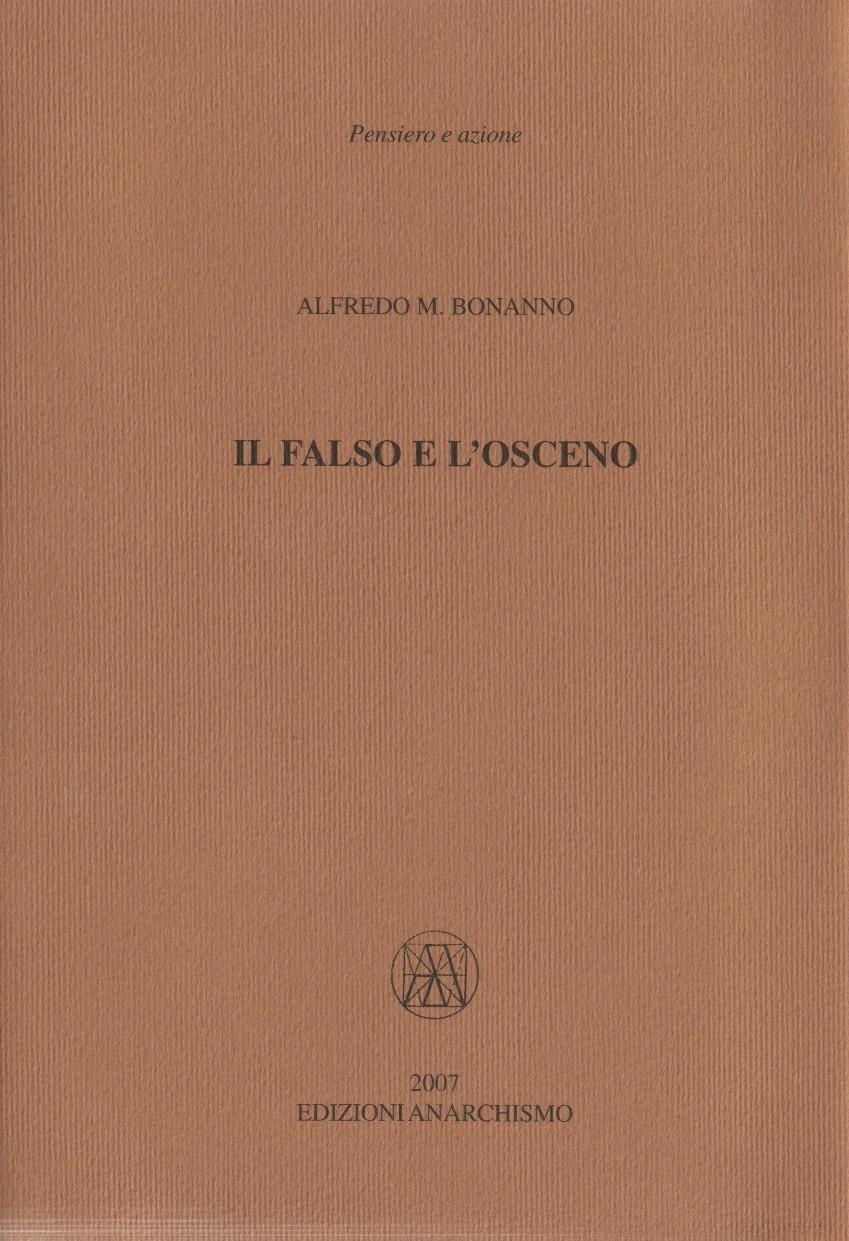 The False and the Obscene, by Alfredo Bonanno