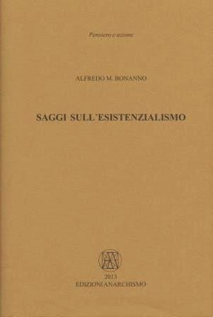 Existentialism and Marxism, by Alfredo Bonanno