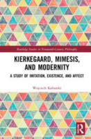 Wojciech Kaftanski: Kierkegaard, Mimesis, and Modernity