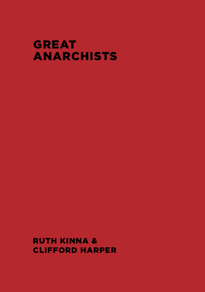 Great Anarchists – Ruth Kinna and Clifford Harper