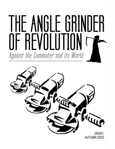 The Angle Grinder of Revolution: Against the Commuter and its World