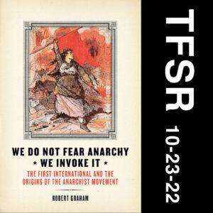 The First International and the Birth of the Anarchist Movement (with Robert Graham)