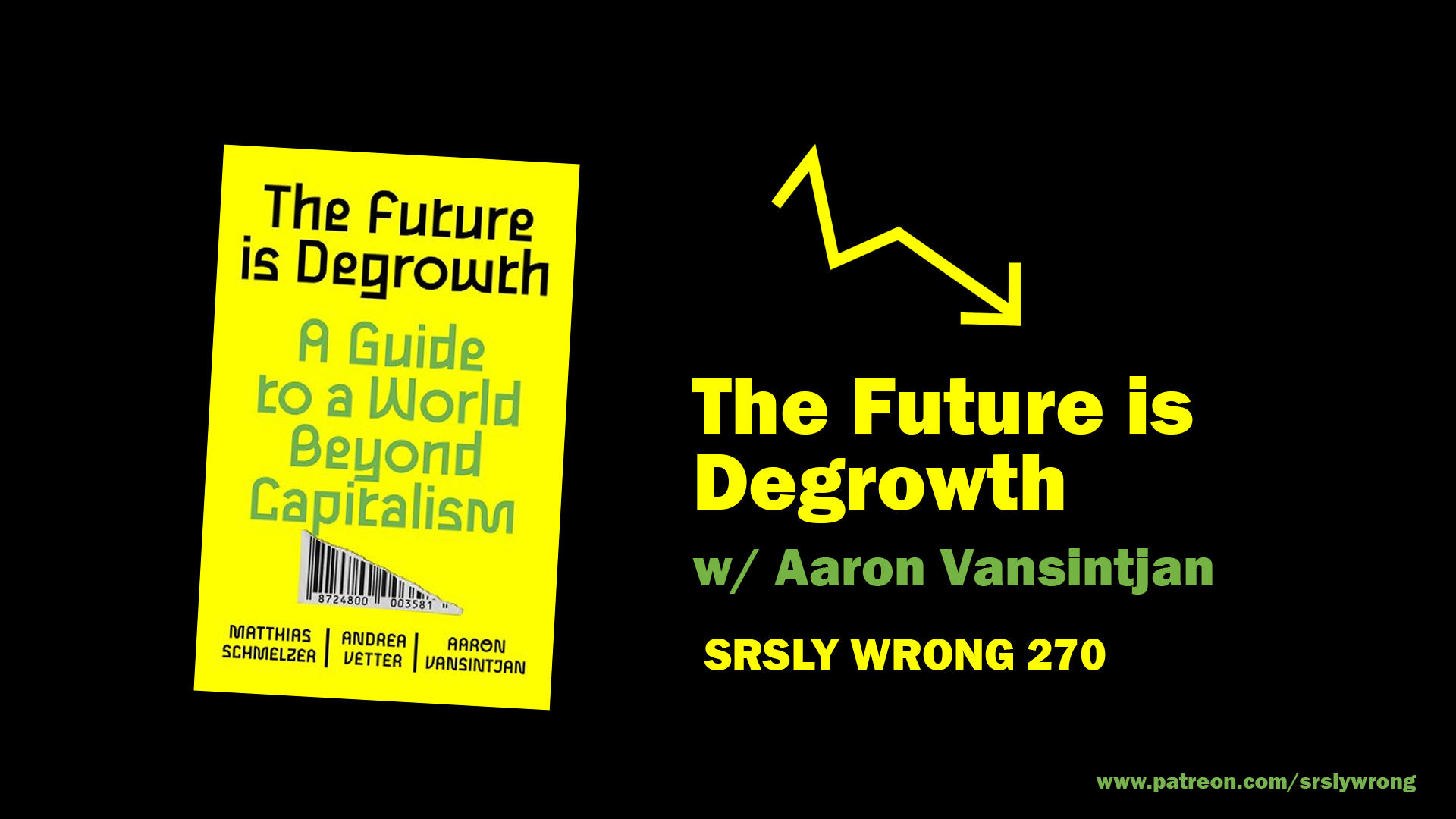 270 – The Future is Degrowth (w/ Aaron Vansintjan)
