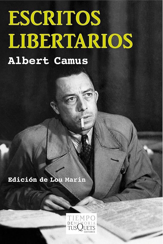 Chapter summaries of “Escritos Libertarios” by Albert Camus
